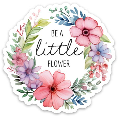 Be a Little Flower Sticker