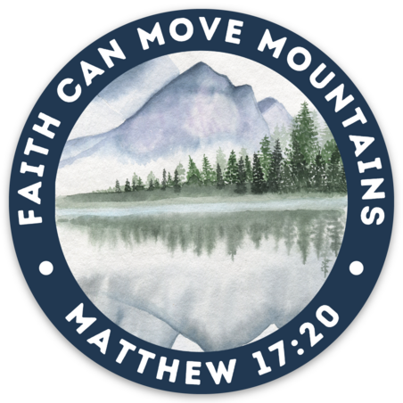 Faith Can Move Mountains Sticker