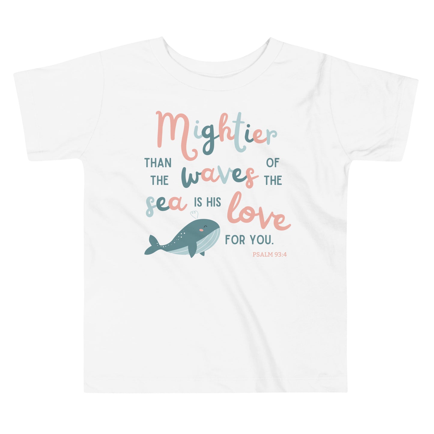 Mightier Than the Waves of the Sea Toddler Short Sleeve Tee