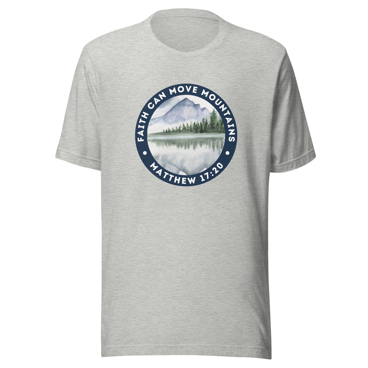 Faith Can Move Mountains Unisex t-shirt