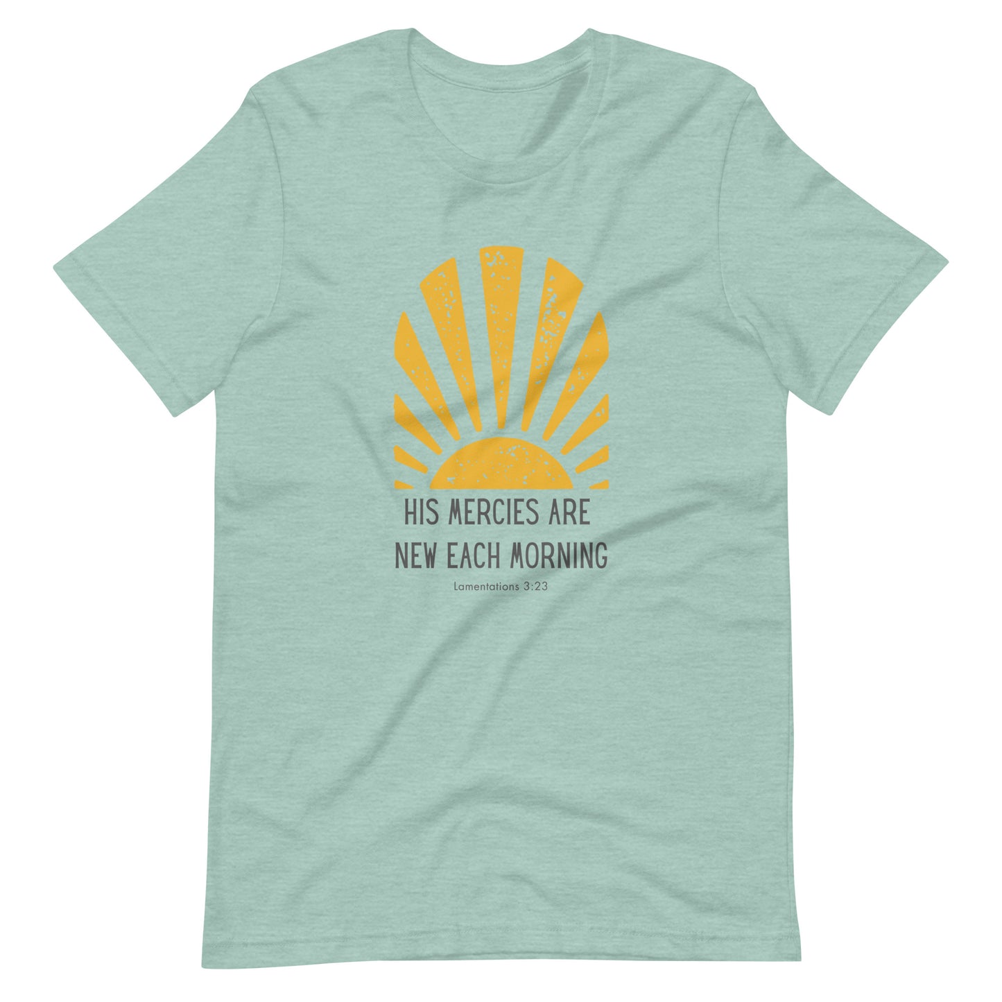 His Mercies are New Each Morning Unisex T-Shirt