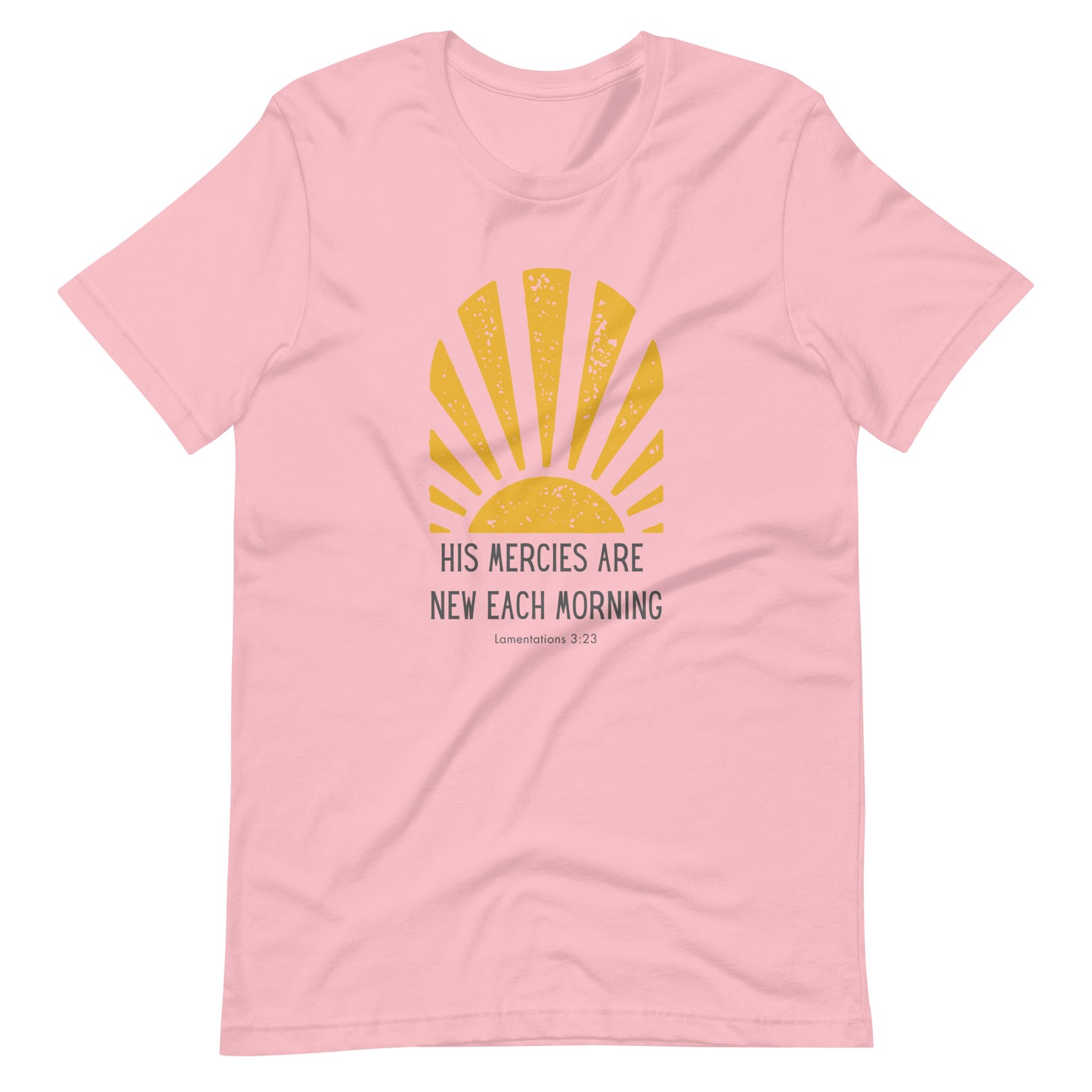 His Mercies are New Each Morning Unisex T-Shirt