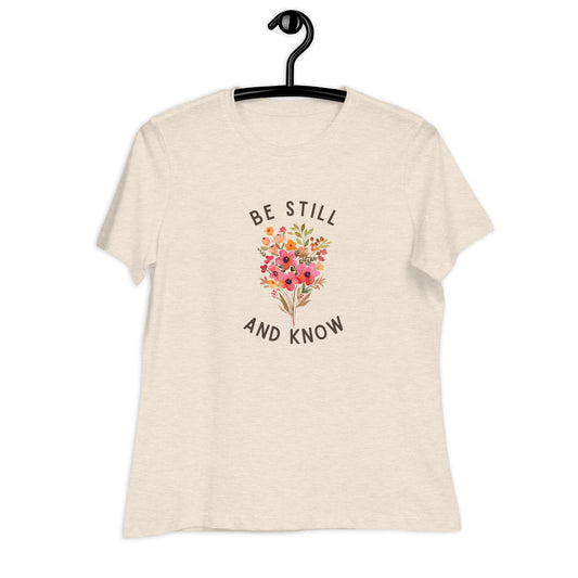 Be Still and Know Women's Relaxed T-Shirt